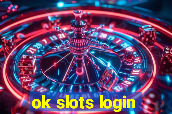 ok slots login